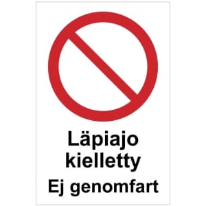 Läpiajo kielletty Ej genomfart opaste