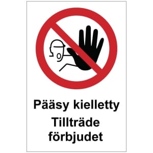 Pääsy kielletty Tillträde förbjudet opaste
