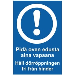 Pidä oven edusta aina vapaana Håll dörröppningen fri från hinder opaste