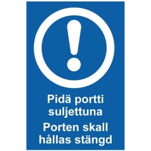 Pidä portti suljettuna Porten skall hållas stängd opaste
