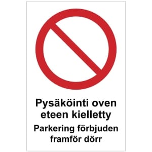 Pysäköinti oven eteen kielletty Parkering förbjuden framför dörr opaste